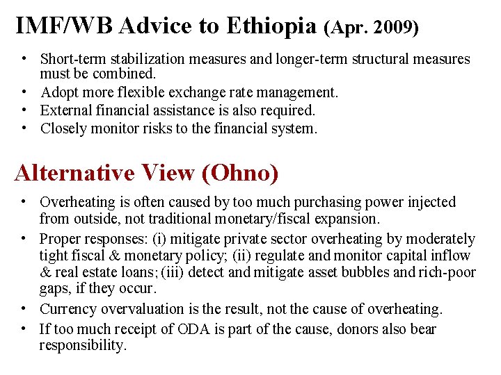 IMF/WB Advice to Ethiopia (Apr. 2009) • Short-term stabilization measures and longer-term structural measures