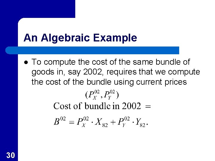 An Algebraic Example l 30 To compute the cost of the same bundle of