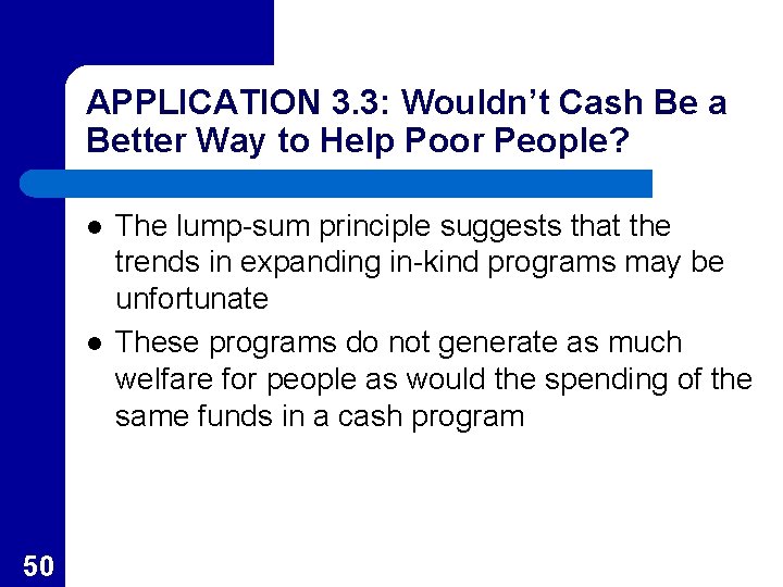 APPLICATION 3. 3: Wouldn’t Cash Be a Better Way to Help Poor People? l