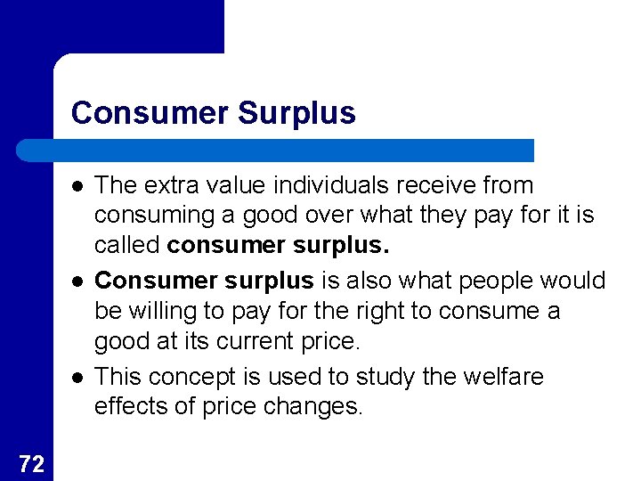 Consumer Surplus l l l 72 The extra value individuals receive from consuming a Consumer Surplus l l l 72 The extra value individuals receive from consuming a