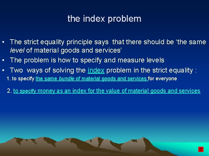 the index problem • The strict equality principle says that there should be ‘the