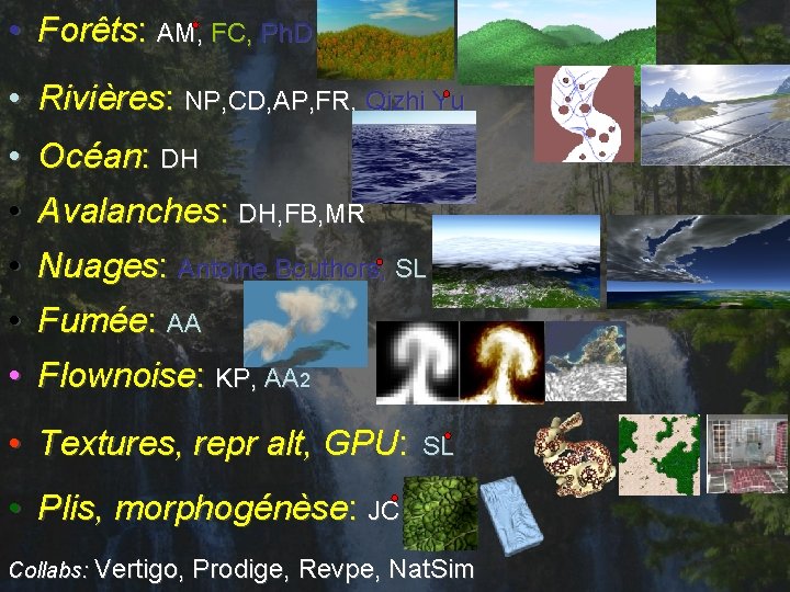  • Forêts: AM, FC, Ph. D • Rivières: NP, CD, AP, FR, Qizhi