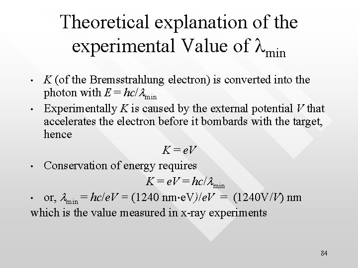 Theoretical explanation of the experimental Value of lmin K (of the Bremsstrahlung electron) is