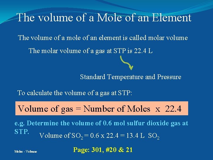 The volume of a Mole of an Element The volume of a mole of