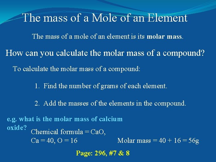 The mass of a Mole of an Element The mass of a mole of