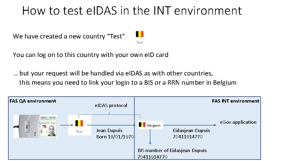 How to test e. IDAS in the INT environment We have created a new