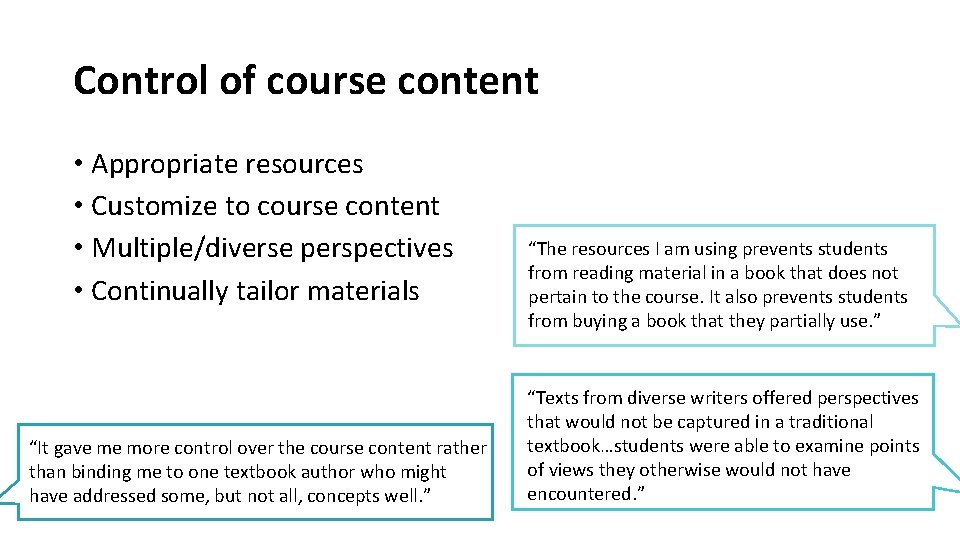 Control of course content • Appropriate resources • Customize to course content • Multiple/diverse