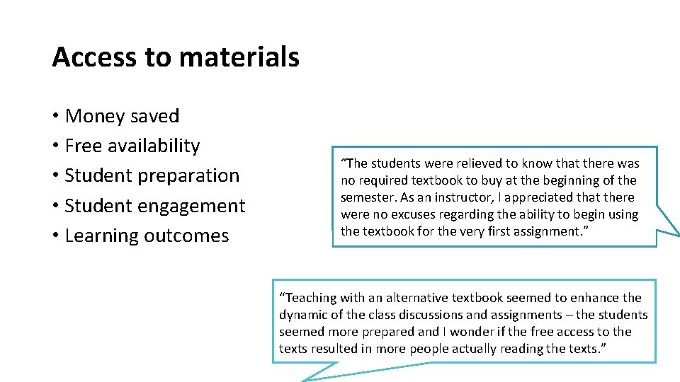 Access to materials • Money saved • Free availability • Student preparation • Student