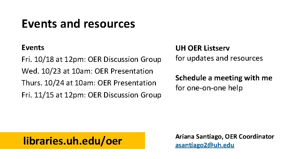 Events and resources Events Fri. 10/18 at 12 pm: OER Discussion Group Wed. 10/23
