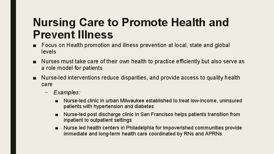 Nursing Care to Promote Health and Prevent Illness ■ Focus on Health promotion and