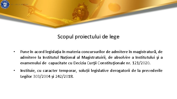 Scopul proiectului de lege • Pune în acord legislaţia în materia concursurilor de admitere