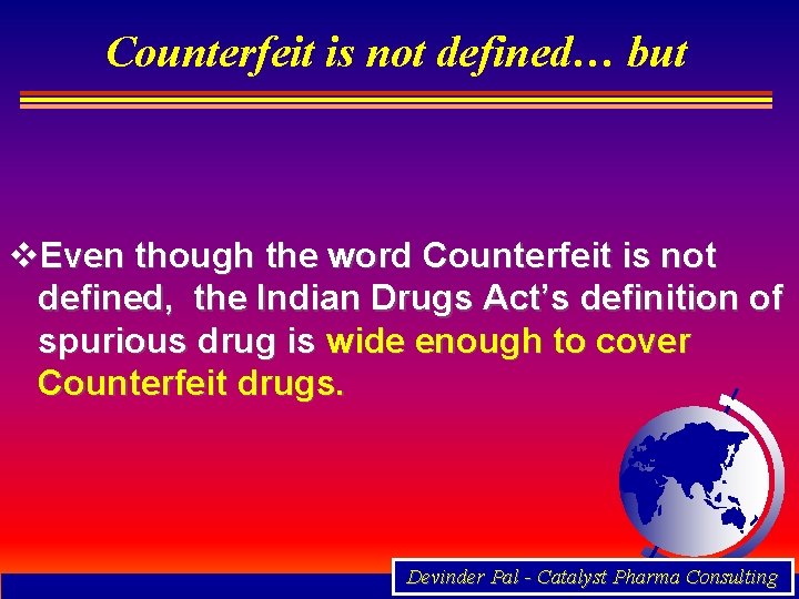 Counterfeit is not defined… but v. Even though the word Counterfeit is not defined,
