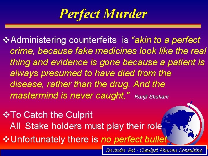 Perfect Murder v. Administering counterfeits is “akin to a perfect crime, because fake medicines