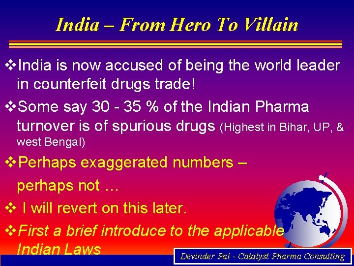 India – From Hero To Villain v. India is now accused of being the