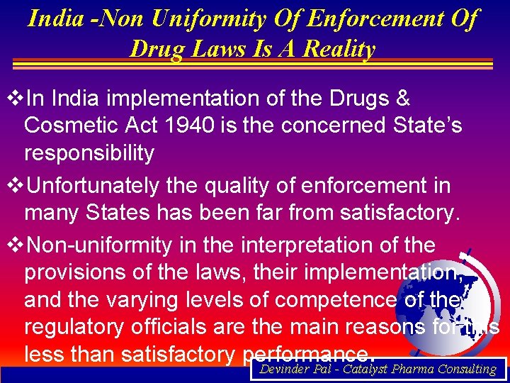 India -Non Uniformity Of Enforcement Of Drug Laws Is A Reality v. In India