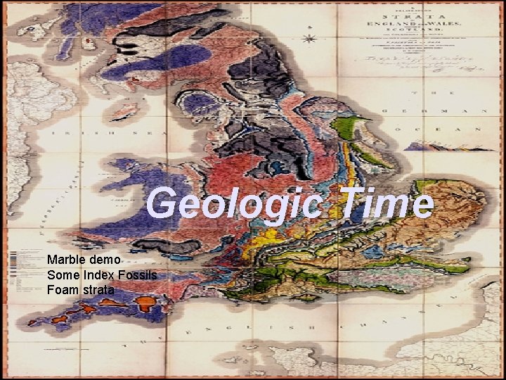 Geologic Time Marble demo Some Index Fossils Foam strata 