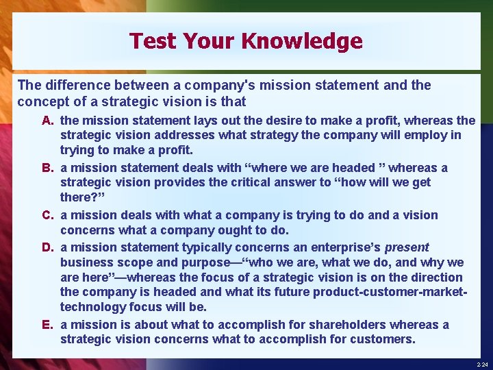 Test Your Knowledge The difference between a company's mission statement and the concept of