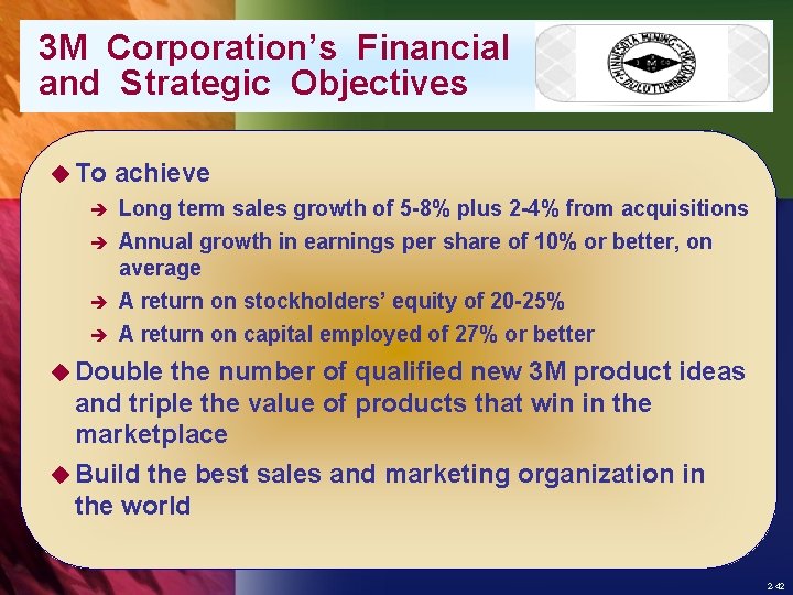 3 M Corporation’s Financial and Strategic Objectives u To achieve Long term sales growth