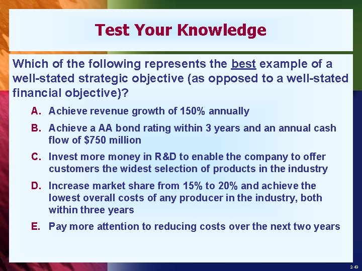 Test Your Knowledge Which of the following represents the best example of a well-stated