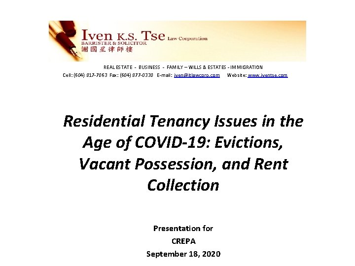REAL ESTATE - BUSINESS - FAMILY – WILLS & ESTATES - IMMIGRATION Cell: (604)