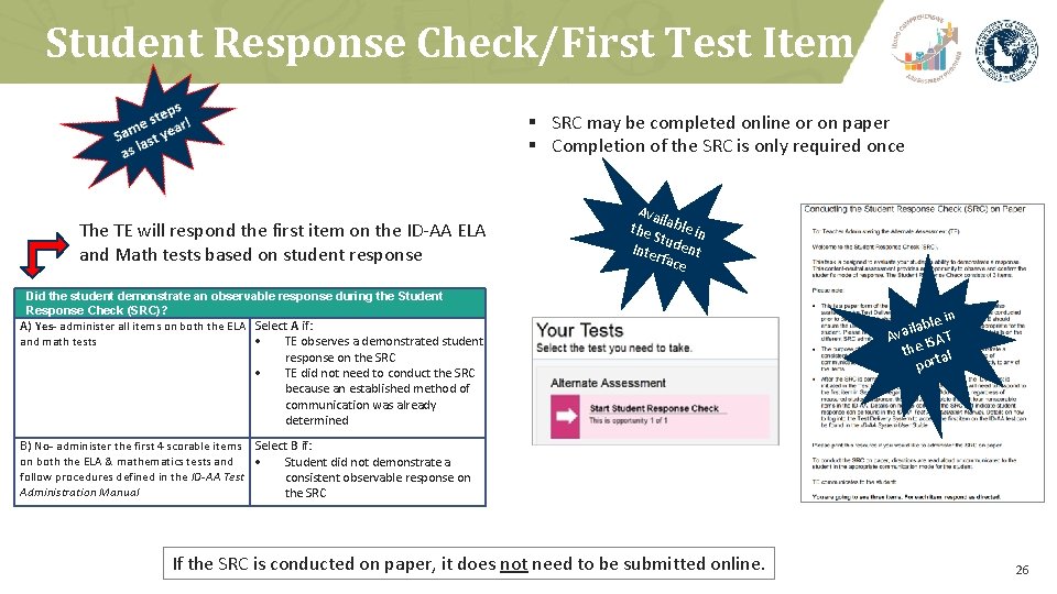 Student Response Check/First Test Item § SRC may be completed online or on paper