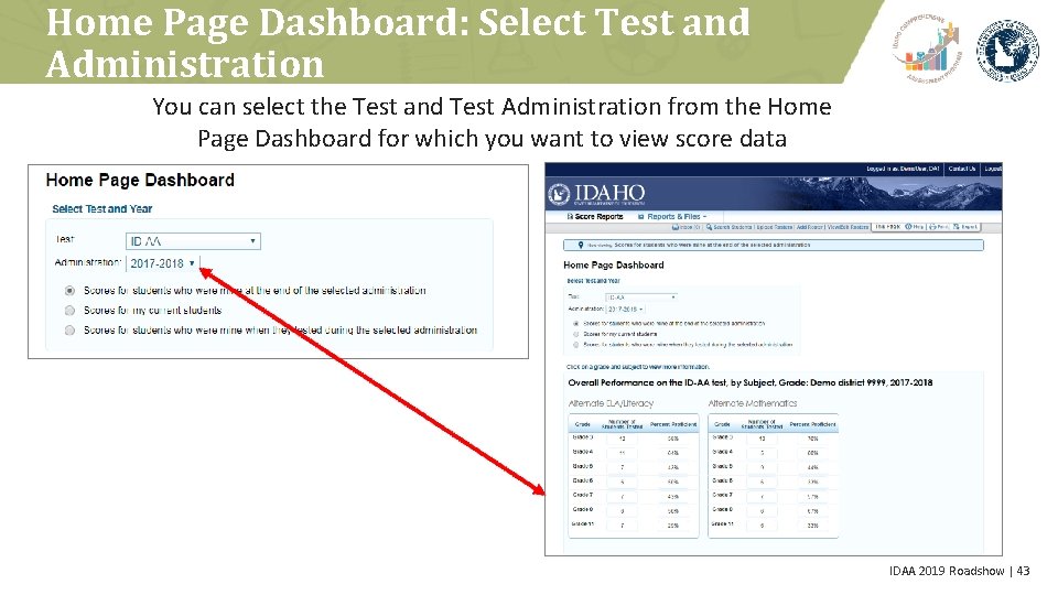 Home Page Dashboard: Select Test and Administration You can select the Test and Test