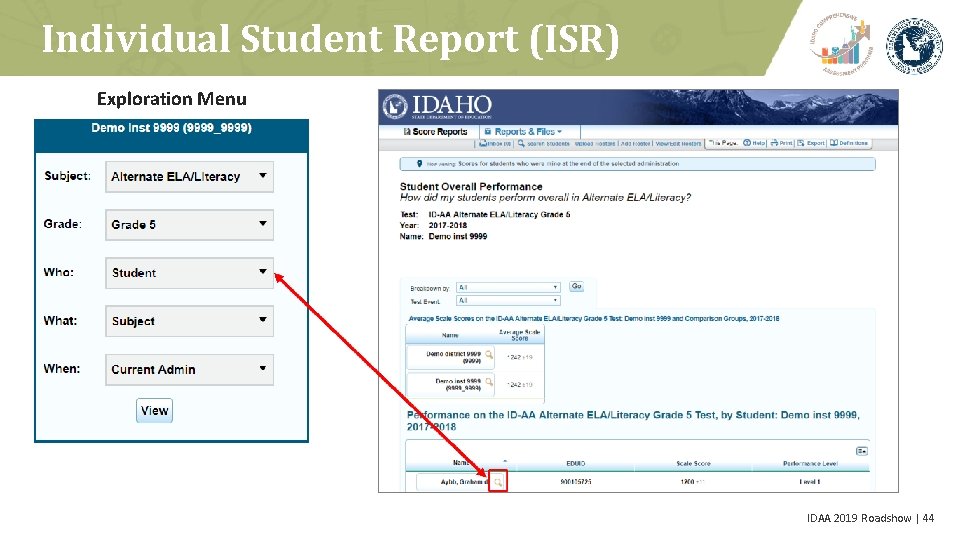 Individual Student Report (ISR) Exploration Menu IDAA 2019 Roadshow | 44 