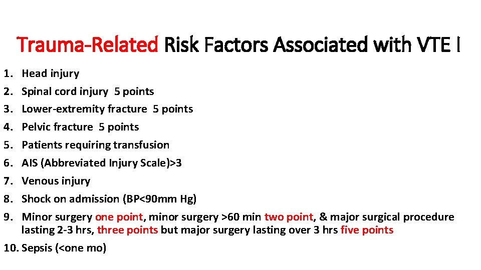 Trauma-Related Risk Factors Associated with VTE I 1. 2. 3. 4. 5. 6. 7.