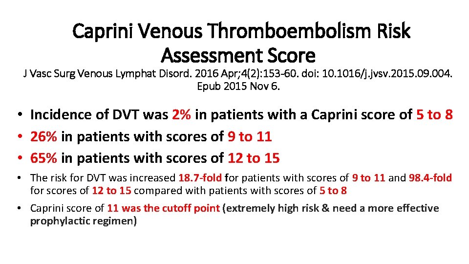 Caprini Venous Thromboembolism Risk Assessment Score J Vasc Surg Venous Lymphat Disord. 2016 Apr;