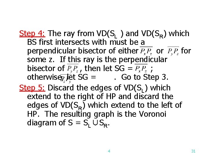 Step 4: The ray from VD(SL ) and VD(SR) which BS first intersects with