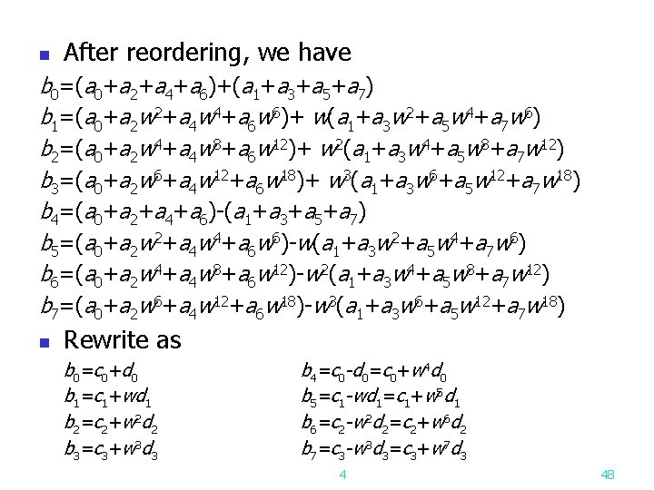 n After reordering, we have b 0=(a 0+a 2+a 4+a 6)+(a 1+a 3+a 5+a