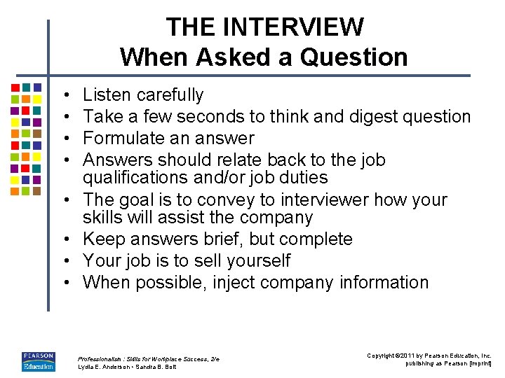 THE INTERVIEW When Asked a Question • • Listen carefully Take a few seconds THE INTERVIEW When Asked a Question • • Listen carefully Take a few seconds