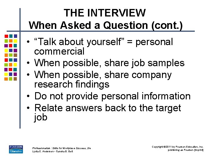 THE INTERVIEW When Asked a Question (cont. ) • “Talk about yourself” = personal THE INTERVIEW When Asked a Question (cont. ) • “Talk about yourself” = personal
