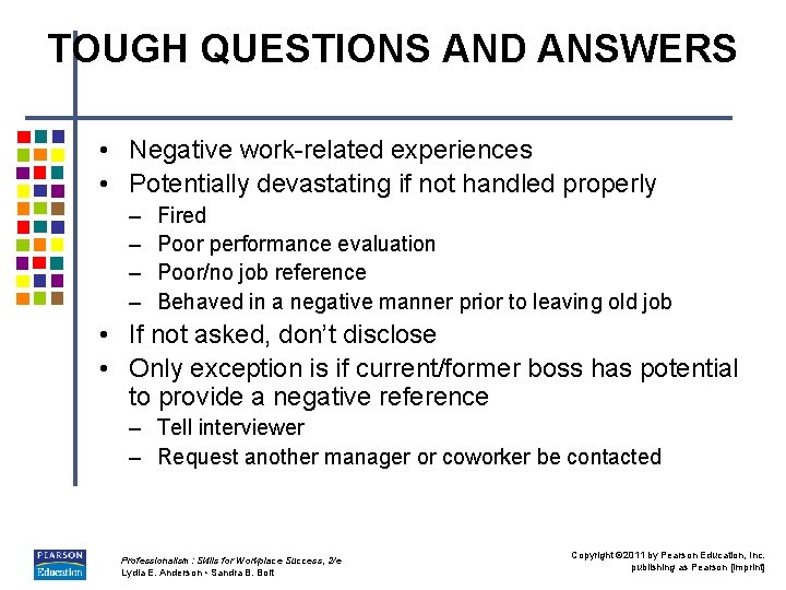 TOUGH QUESTIONS AND ANSWERS • Negative work-related experiences • Potentially devastating if not handled TOUGH QUESTIONS AND ANSWERS • Negative work-related experiences • Potentially devastating if not handled