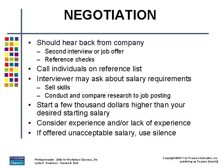 NEGOTIATION • Should hear back from company – Second interview or job offer – NEGOTIATION • Should hear back from company – Second interview or job offer –