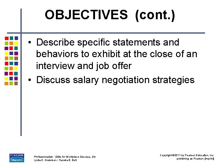 OBJECTIVES (cont. ) • Describe specific statements and behaviors to exhibit at the close OBJECTIVES (cont. ) • Describe specific statements and behaviors to exhibit at the close