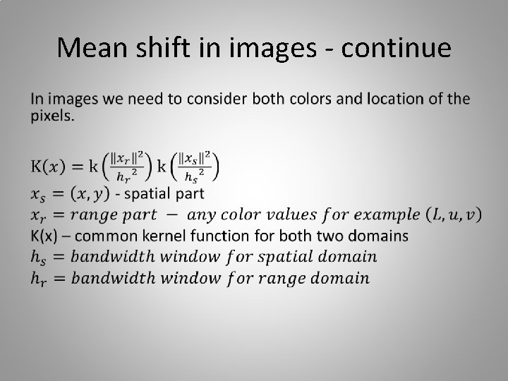 Mean shift in images - continue • 