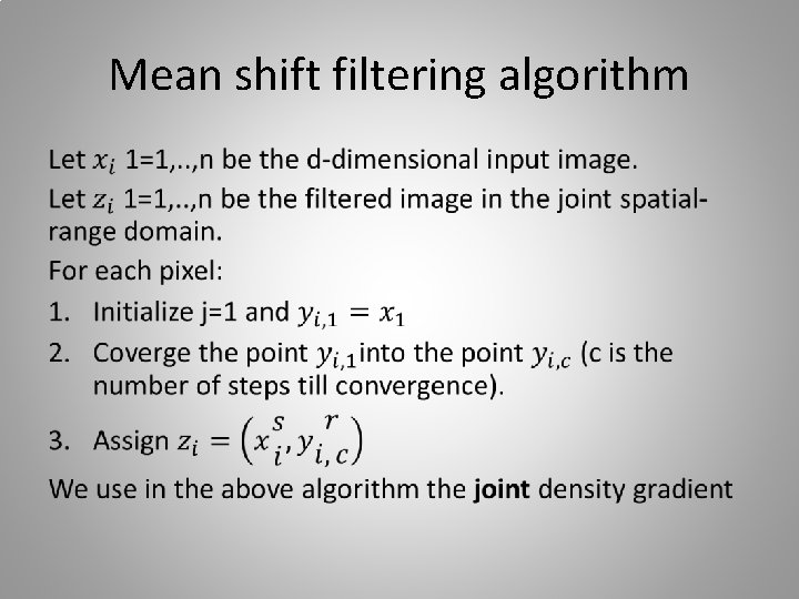 Mean shift filtering algorithm • 