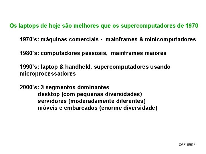 Os laptops de hoje são melhores que os supercomputadores de 1970’s: máquinas comerciais -