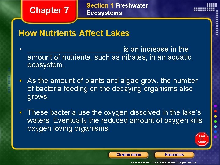 Chapter 7 Section 1 Freshwater Ecosystems How Nutrients Affect Lakes • ____________ is an