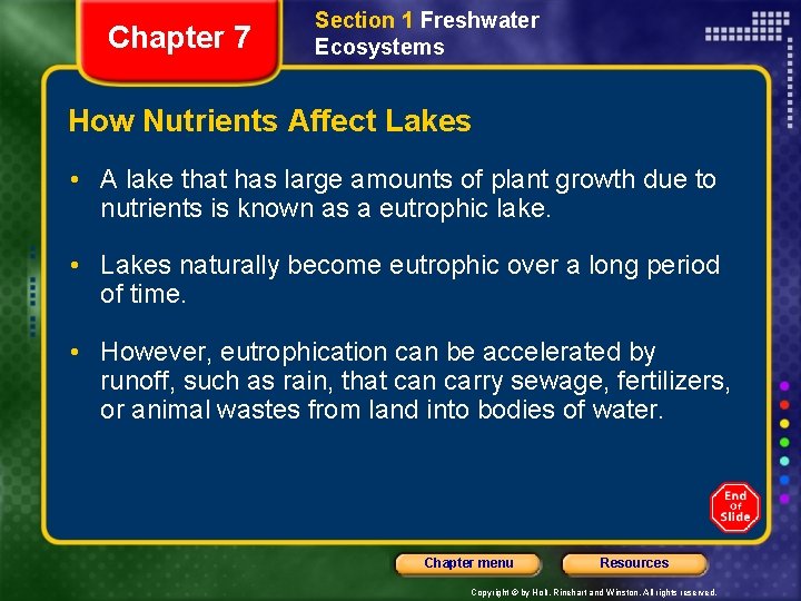 Chapter 7 Section 1 Freshwater Ecosystems How Nutrients Affect Lakes • A lake that