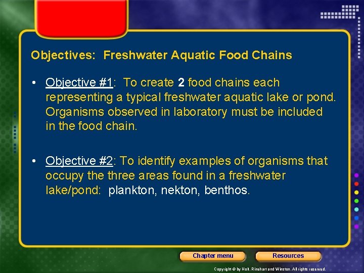 Objectives: Freshwater Aquatic Food Chains • Objective #1: To create 2 food chains each