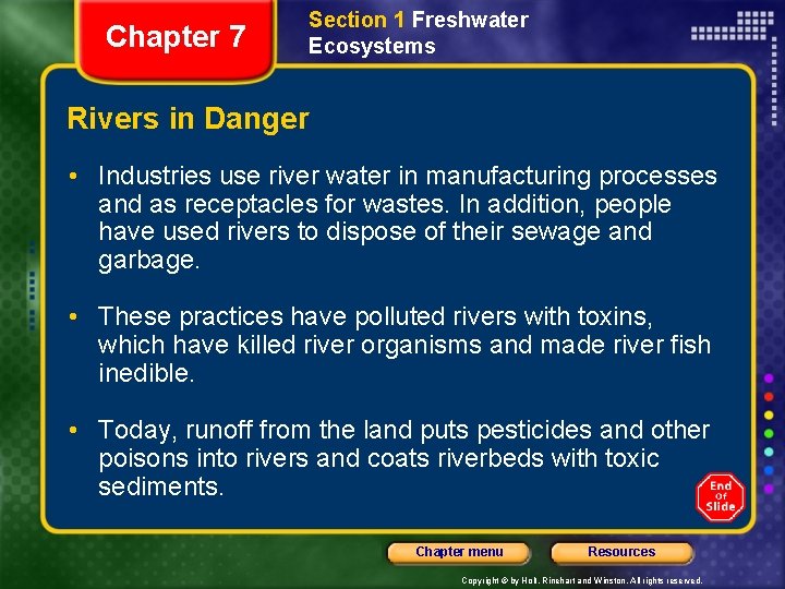 Chapter 7 Section 1 Freshwater Ecosystems Rivers in Danger • Industries use river water