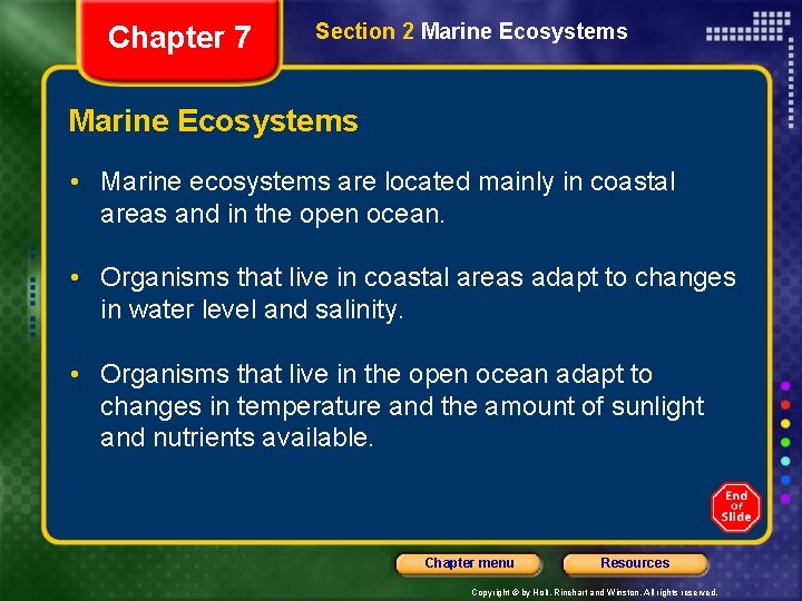 Chapter 7 Section 2 Marine Ecosystems • Marine ecosystems are located mainly in coastal