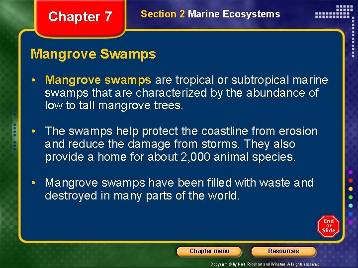Chapter 7 Section 2 Marine Ecosystems Mangrove Swamps • Mangrove swamps are tropical or