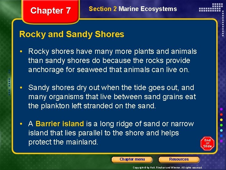 Chapter 7 Section 2 Marine Ecosystems Rocky and Sandy Shores • Rocky shores have