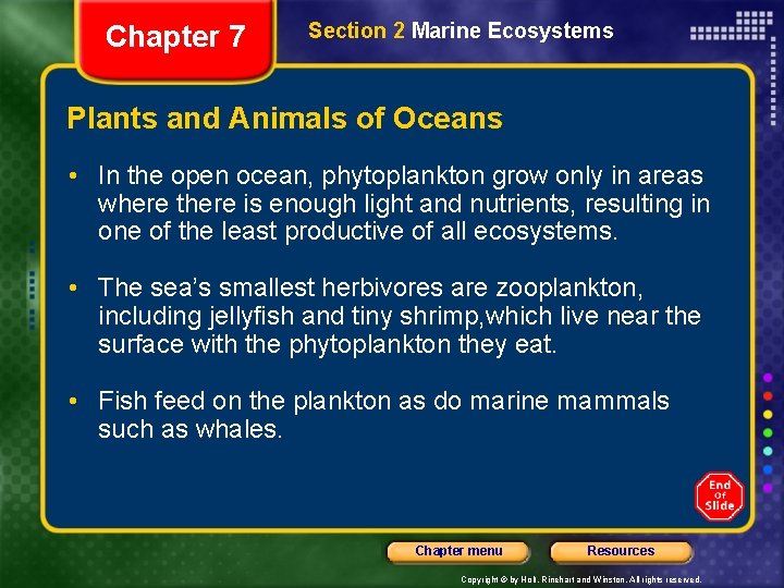 Chapter 7 Section 2 Marine Ecosystems Plants and Animals of Oceans • In the