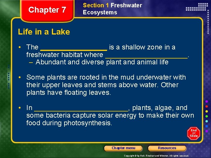 Chapter 7 Section 1 Freshwater Ecosystems Life in a Lake • The _________ is