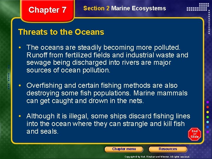 Chapter 7 Section 2 Marine Ecosystems Threats to the Oceans • The oceans are