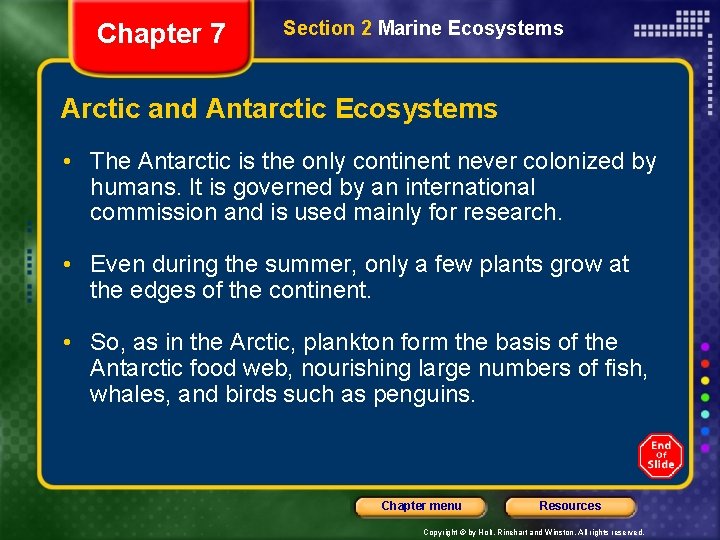 Chapter 7 Section 2 Marine Ecosystems Arctic and Antarctic Ecosystems • The Antarctic is